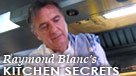 Raymond Blanc's Kitchen Secrets (II)
