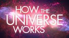 How the Universe Works