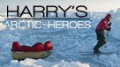 Harry's Arctic Heroes