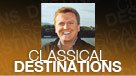 Classical Destinations (III)