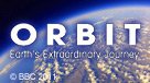 Orbit Earth's Extraordinary Journey